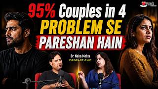 Har Married Couple Ki 4 Sabse Badi Problems | Dr. Neha Mehta Podcast Clip | Open Heart Podcast