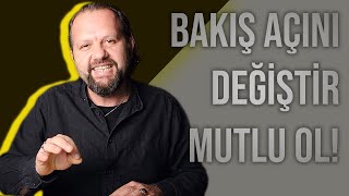 Mutluluk Zor Değil Bakış Açın Yanlış! | Erhan Göymen | 4K