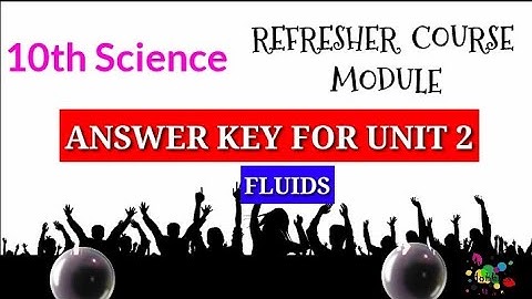10th Science Refresher Course Answer Key unit 2 Fluids My Hobbies Channel