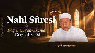 Nahl Sûresi - Eymen Suveyd Hoca ايمن رشدي سويد