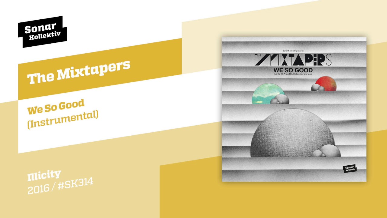 Watch The Mixtapers - We So Good (Instrumental) on YouTube Watch The Mixtapers - We So Good (Instrumental) on YouTube