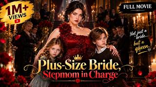 **Plus-Size Bride, Stepmom in Charge | Emotional Family Drama | Full Movie 2026**