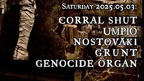 03.05.2025 G.O., Grunt, Nostoväki, Umpio, Corral Shut