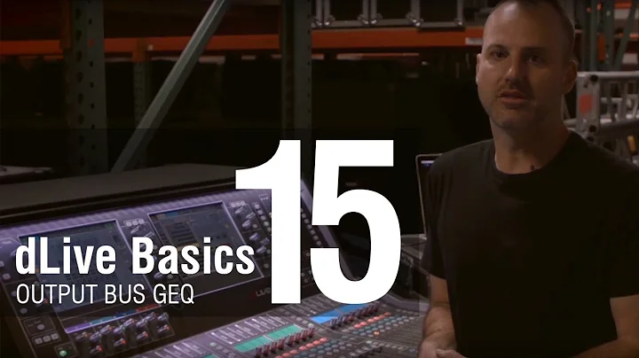 Mike Bangs - dLive Basics 15 - dLive Output Bus GEQ Processing