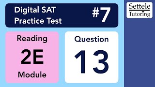 Digital SAT 7, Reading Module 2E, Question 13