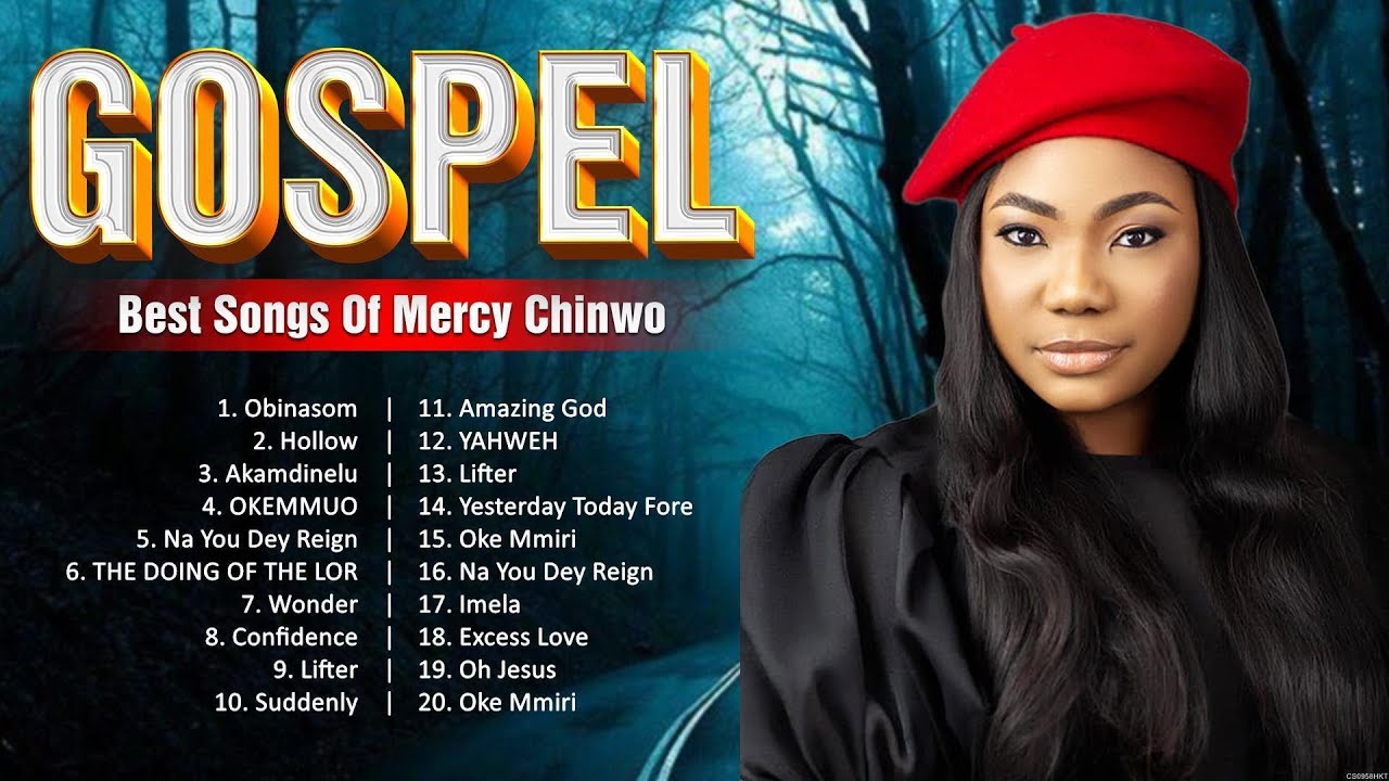 Mercy Chinwo Best Gospel Songs To Sing Everyday Gospel Music Praise