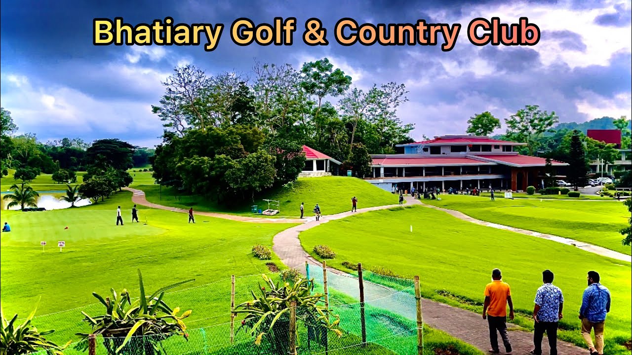 চট্টগ্রামের সুইজারল্যান্ড! ভাটিয়ারী গলফ এন্ড কান্ট্রি ক্লাব।Bhatiary Golf & Country Club Chittagong