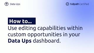 How to use editing capabilities within custom opportunities in your Data Ups dashboard