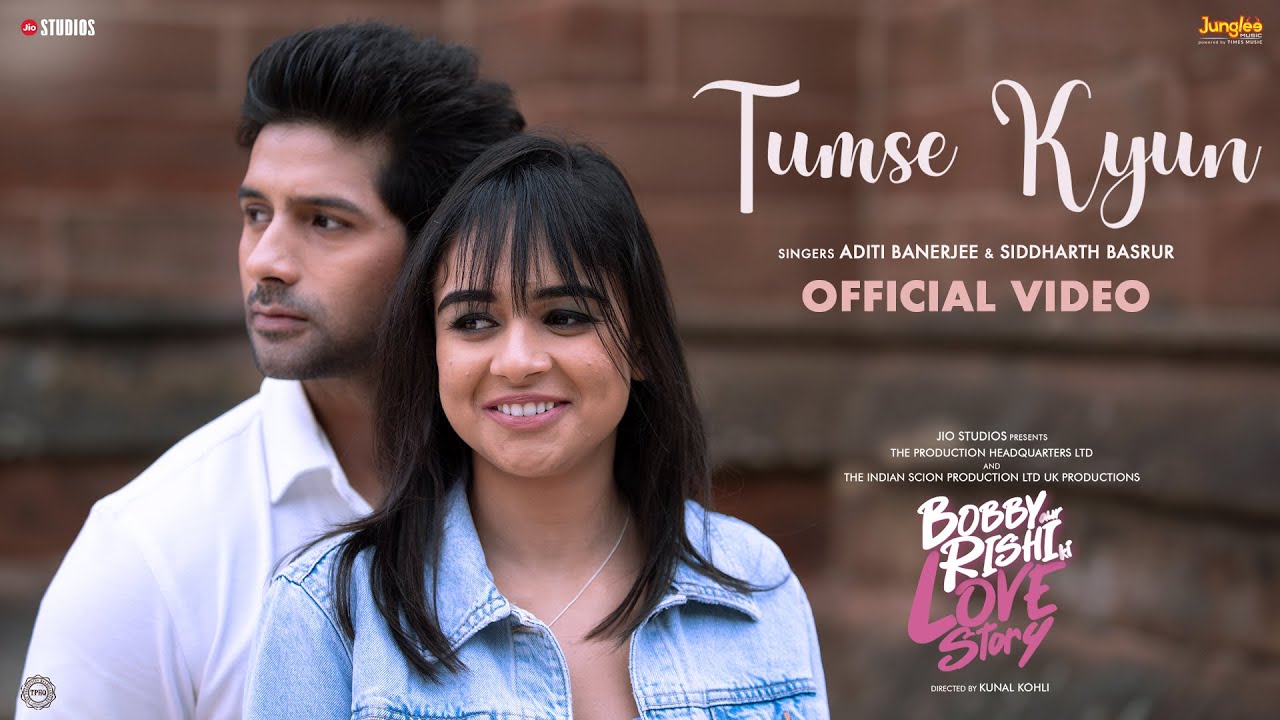 Tumse Kyun | Bobby Aur Rishi Ki Love Story | Sneha Khanwalkar| Aditi Banerjee & Siddharth Basrur
