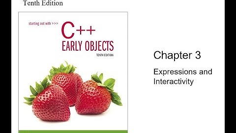 C++ - Chapter 3, Expressions and Interactivity