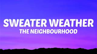 The Neighbourhood - Sweater Weather (Lyrics)
