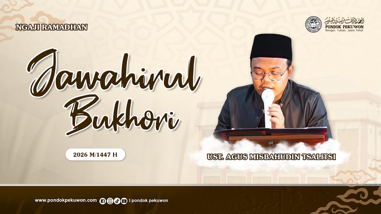 🔴(LIVE)#18 NGAJI RAMADHAN II JAWAHIRUL BUKHORI II UST.AGUS MISBAHUDIN TSALITSI