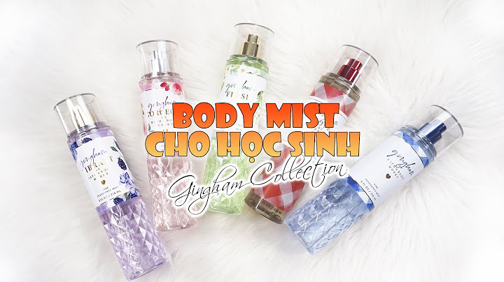 Review body mist cho mùa hè năm 2024