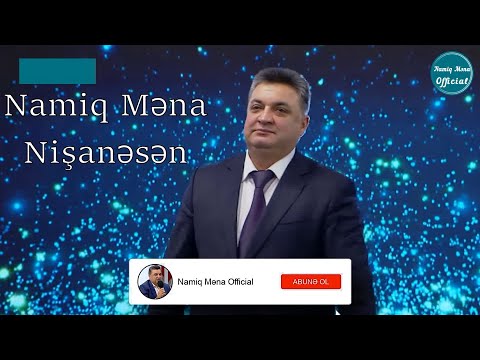 Namiq Mena, Nişanəsən,  (Official Audio)