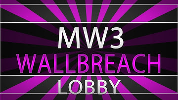 [PS3/MW3/1.24]  Wallbreach Lobby GM|T l  l Hosted by Mixaz