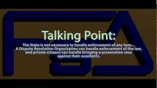 Talking Points: The state is unnecessary for law enforcement...