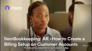 ltem - Bookkeeping: AR How to Create a Billing Setup on Customer Accounts