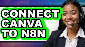 How To Connect Canva To N8N (Updated)