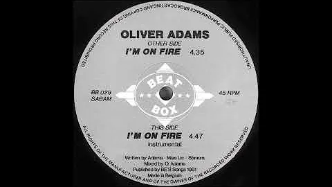 OLIVER ADAMS - I'M ON FIRE  1991