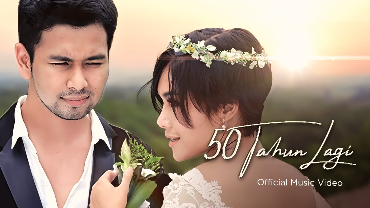 Yuni \u0026 Raffi - 50 Tahun Lagi (Official Music Video)
