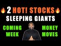 🔥🔥 2 SLEEPING GIANT STOCKS | COMING WEEK MONEY MOVES