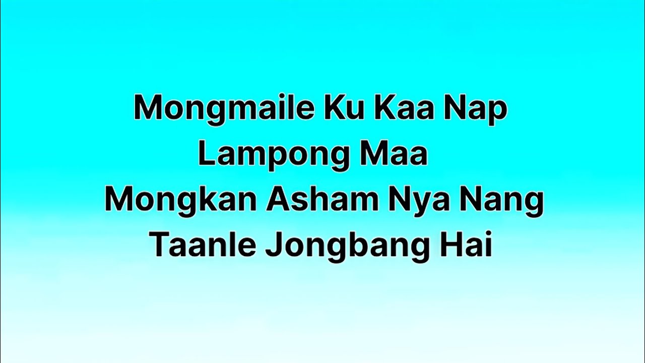 Mongmaile Ku Ka Nap Lyrics  Wancho Love Song