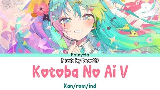 Deco27  Kotoba No Ai V  Ai Kotoba V Feat Hatsune Miku kanromind Sub 