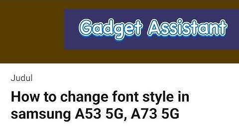 How to change font style in samsung A53 5G, A73 5G