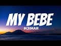 Mjimar - MY BEBE (Lyrics video)