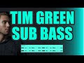 How Tim Green Makes His Sub Bass