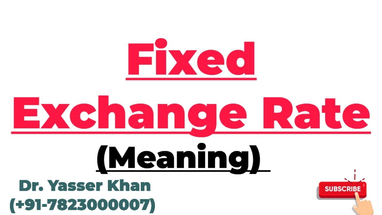 Fixed Exchange Rate Fixed Exchange Rate System Meaning Of Fixed Fixed Exchange Rate Fixed Exchange Rate System Meaning Of Fixed