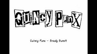 Watch Quincy Punx Brady Bunch video