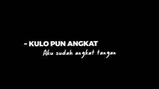 Kulo Pun Angkat Tangan || Story wa