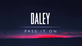 Miniatura de vídeo de "Daley - Pass It On"