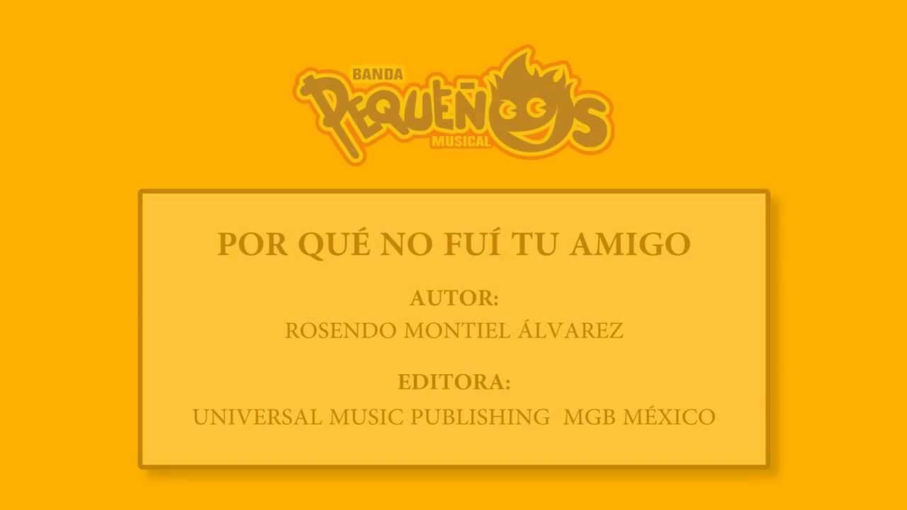 Ver Por qué no fuí tu amigo - Pequeños Musical (Letra) en YouTube Ver Por qué no fuí tu amigo - Pequeños Musical (Letra) en YouTube