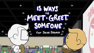 15 Ways To Meet and Greet Someone  Animated (Ft. Jacob Drawfee)
