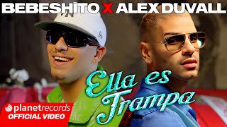 Bebeshito Alex Duvall - Ella Es Trampa Prod By Ernesto Losa Official Video By Nan 