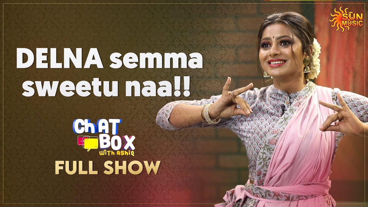 Delna Davis semma cute ah badhil solranga baa! | ChatBox with Ashiq - Full Show | Sun Music