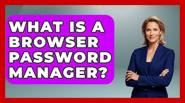 What Is A Browser Password Manager? - The Hardware Hub