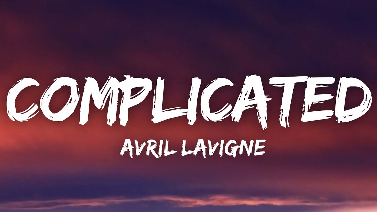 Avril Lavigne - Complicated (Lyrics) Avril Lavigne - Complicated (Lyrics)