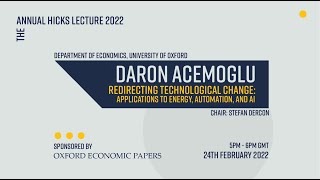The Annual Hicks Lecture 2022: Redirecting Technological Change, Prof Acemoglu (MIT)