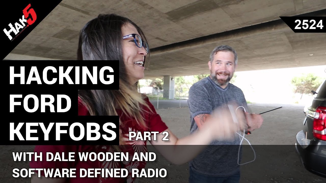 Hacking Ford Key Fobs Pt. 2 - SDR Attacks with @TB69RR - Hak5 2524 [Cyber Security Education]