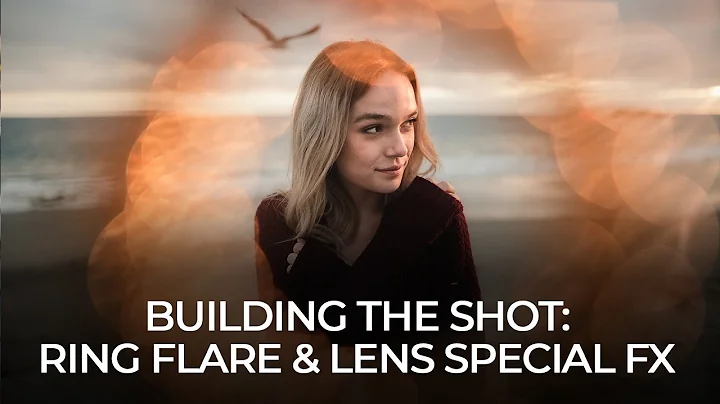 Building The Shot : Ring Flare & Lens Special FX | Mastering Your Craft