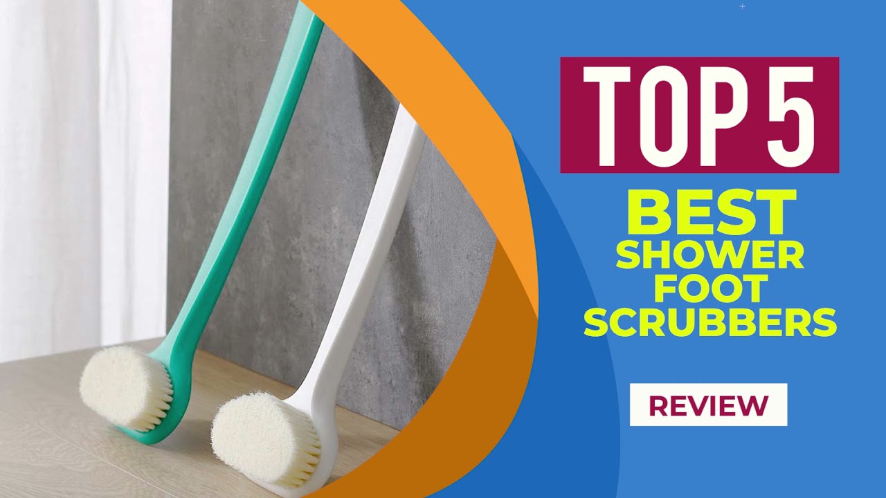 The 5  Best Shower Foot Scrubbers for Smoother Soles in 2025 | Reviews | Best Shower Foot Scrubbers