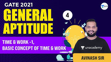 General Aptitude | Time & Work - 1,  Basic Concept of Time & Work  | Lec 4 | GATE/ESE 2021 Exam