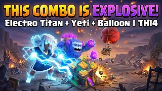 THIS COMBO IS EXPLOSIVE! Electro Titan + Yeti + Balloon | TH14