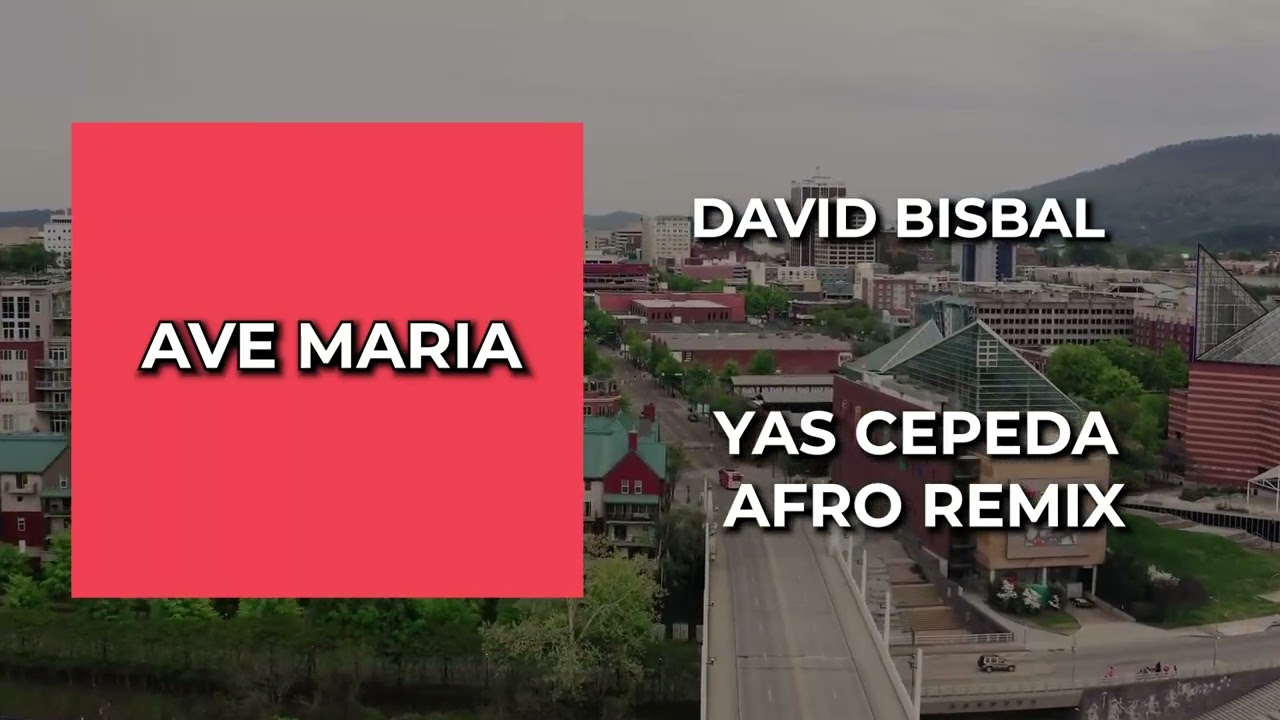 Download DAVID BISBAL - AVE MARIA ( YAS CEPEDA AFRO REMIX ) MP3