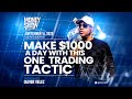 Make $1000 A Day With This One Trading Tactic // The Money Show