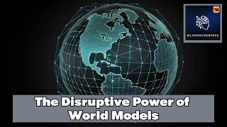 The Great and Good Disruptive Power of World Models
