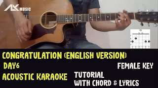 [FEMALE KEY] DAY6 - Congratulations (English Ver) [ Acoustic Karaoke with Chord & Lyric ]